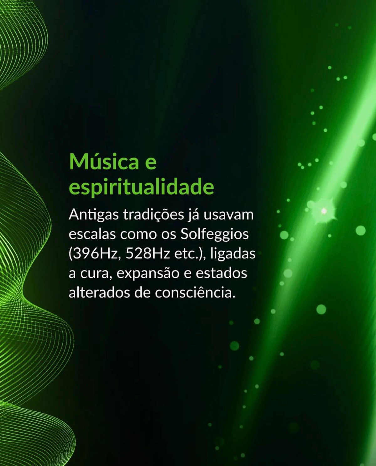 Frequências Solfeggio — escalas usadas em tradições antigas com vibrações específicas como 396Hz ou 528Hz