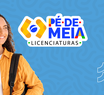 Pé de Meia Licenciaturas abre 12 mil bolsas para futuros professores